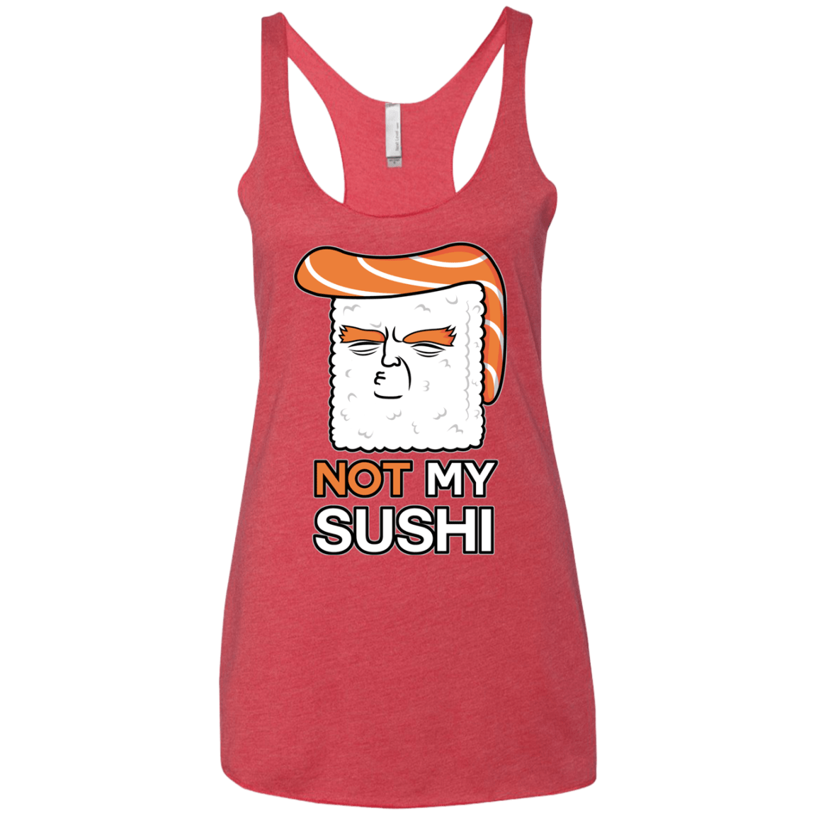 Not My Sushi Women's Triblend Racerback Tank
