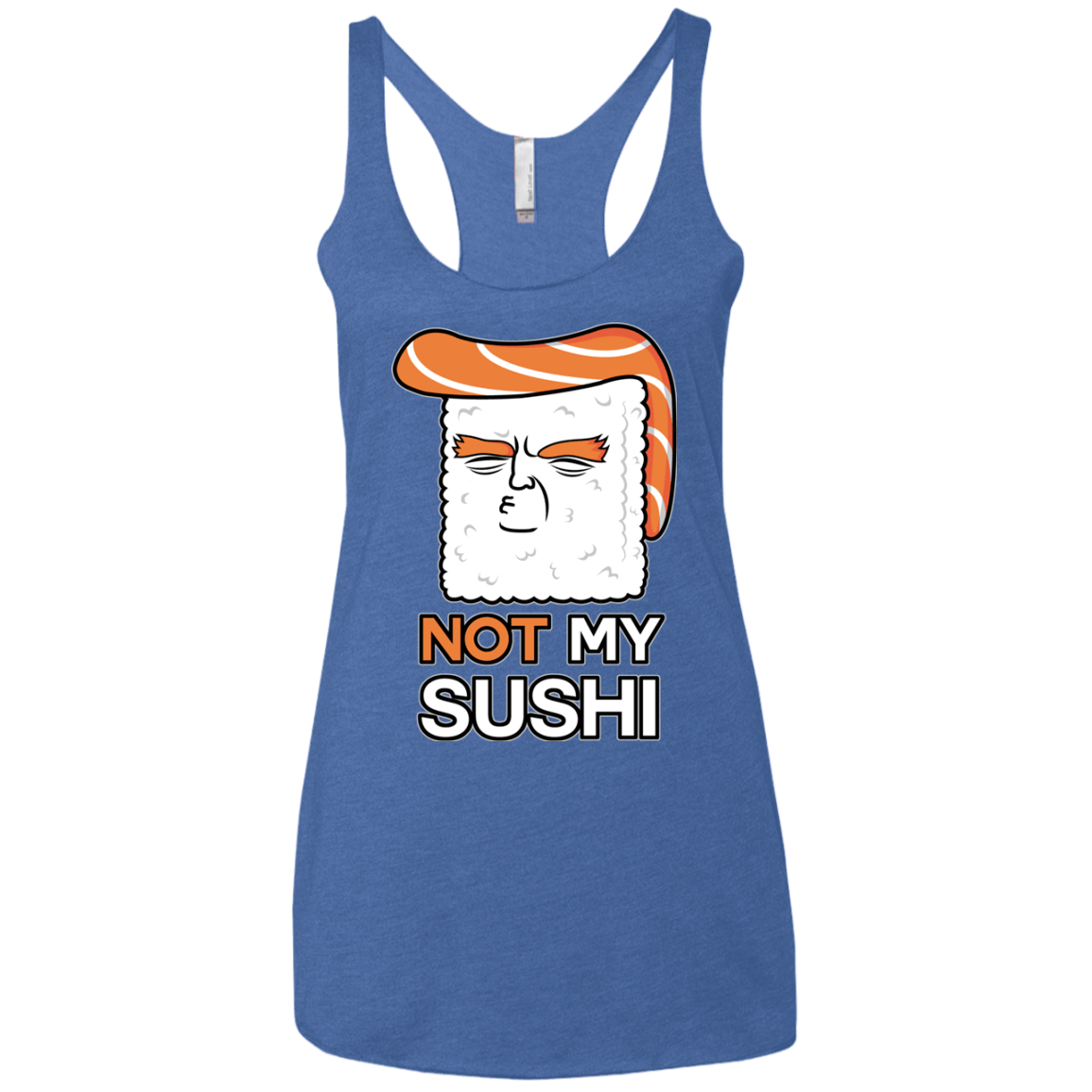 Not My Sushi Women's Triblend Racerback Tank