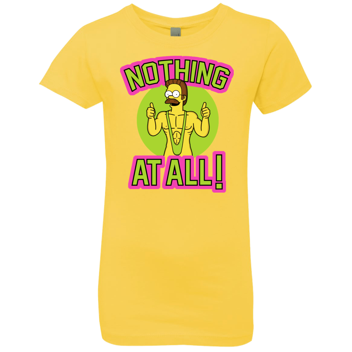 T-Shirts Vibrant Yellow / YXS Nothing At All Girls Premium T-Shirt