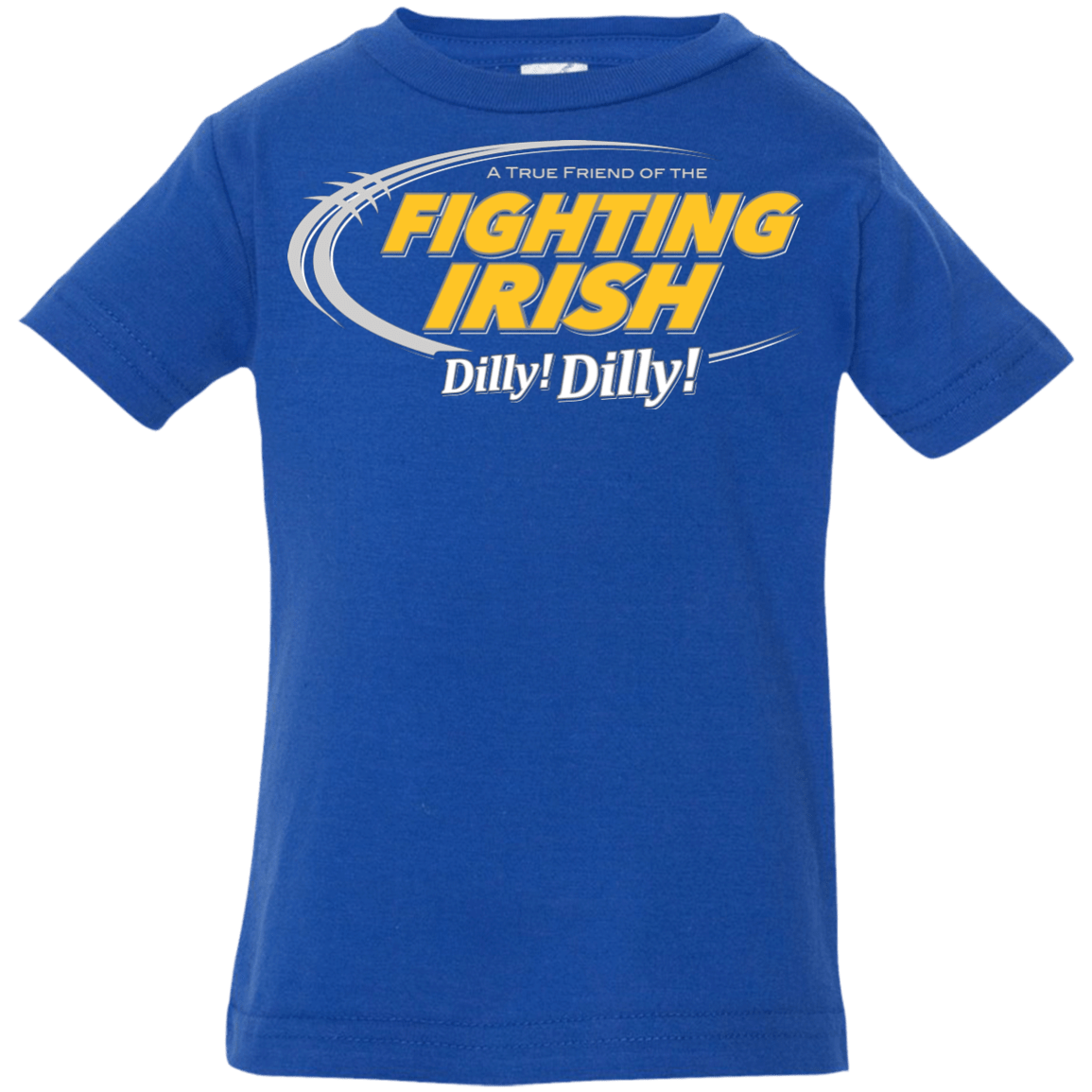 T-Shirts Royal / 6 Months Notre Dame Dilly Dilly Infant Premium T-Shirt