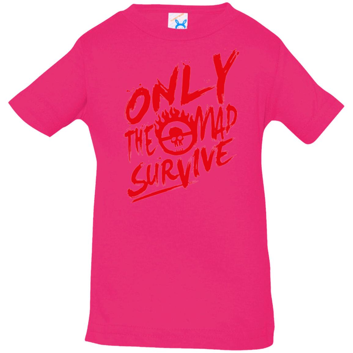 T-Shirts Hot Pink / 6 Months Only The Mad Red Infant PremiumT-Shirt