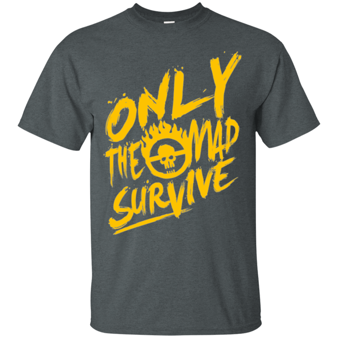 T-Shirts Dark Heather / Small Only The Mad Yellow T-Shirt