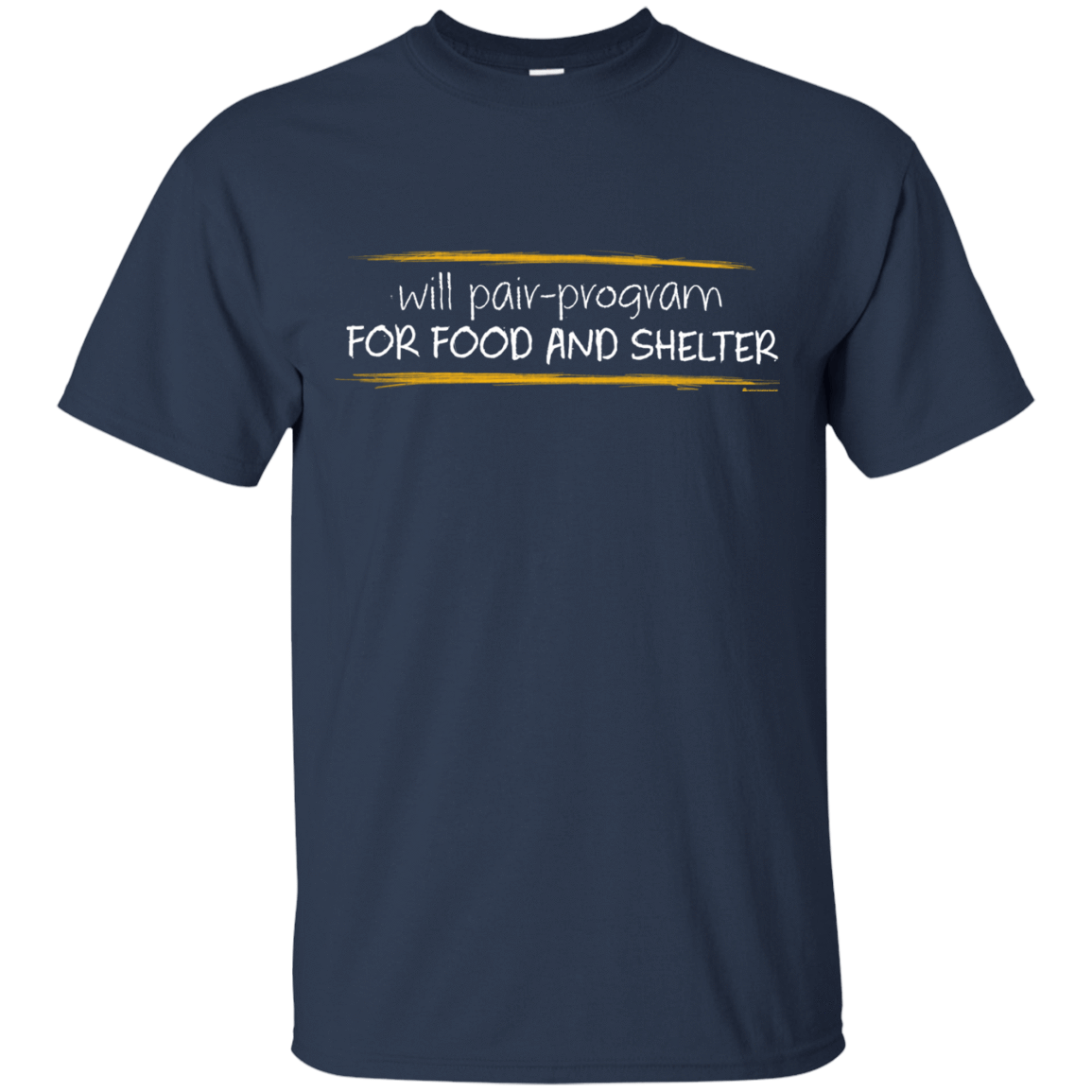 T-Shirts Navy / Small Pair Programming For Food And Shelter T-Shirt