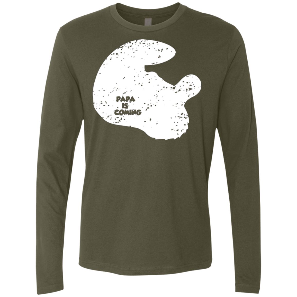 T-Shirts Military Green / Small Papa Is Coming Men's Premium Long Sleeve