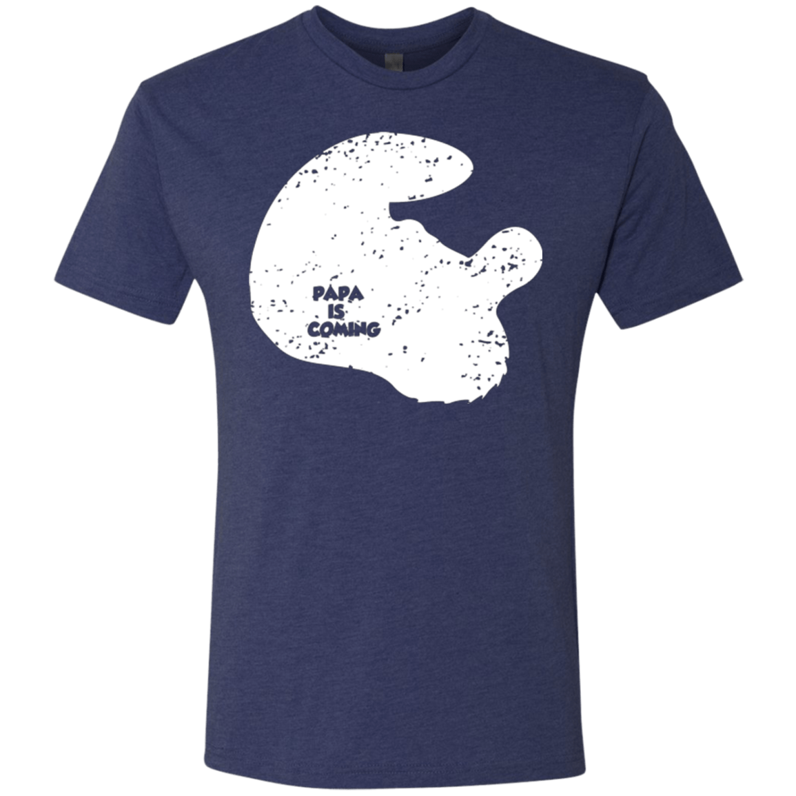 T-Shirts Vintage Navy / Small Papa Is Coming Men's Triblend T-Shirt