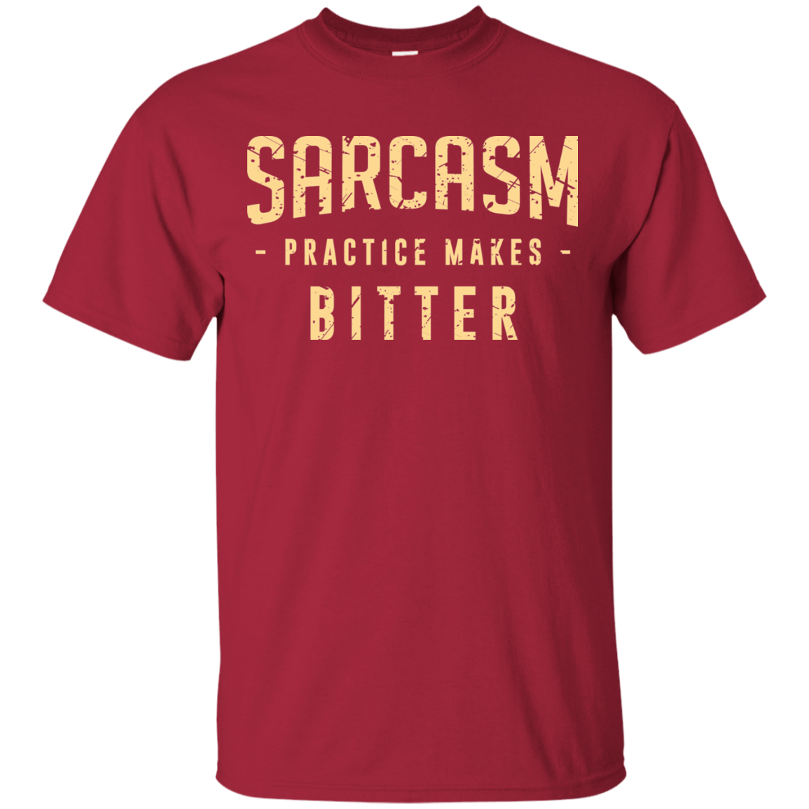 T-Shirts Cardinal / Small PRACTICE MAKES BITTER T-Shirt