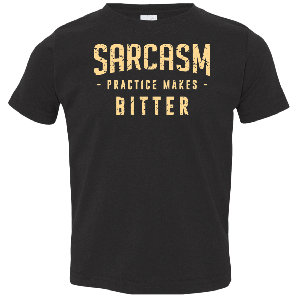 T-Shirts Black / 2T PRACTICE MAKES BITTER Toddler Premium T-Shirt
