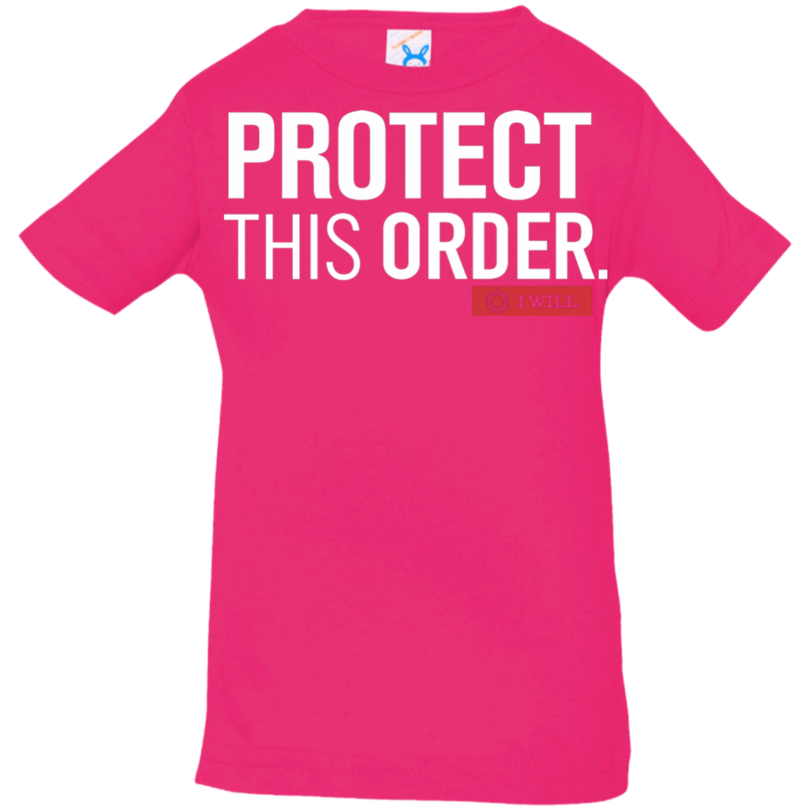 T-Shirts Hot Pink / 6 Months Protect This Order Infant Premium T-Shirt