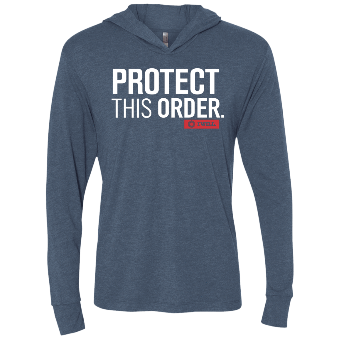 T-Shirts Indigo / X-Small Protect This Order Triblend Long Sleeve Hoodie Tee