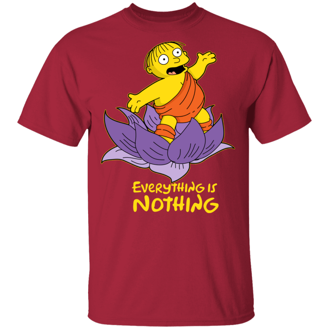 Ralph Everything is Nothing T-Shirt