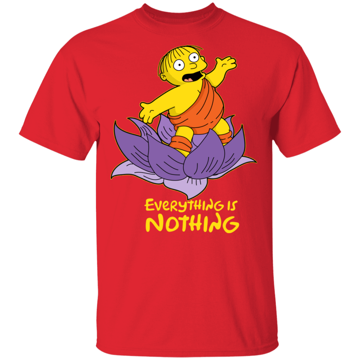 Ralph Everything is Nothing T-Shirt
