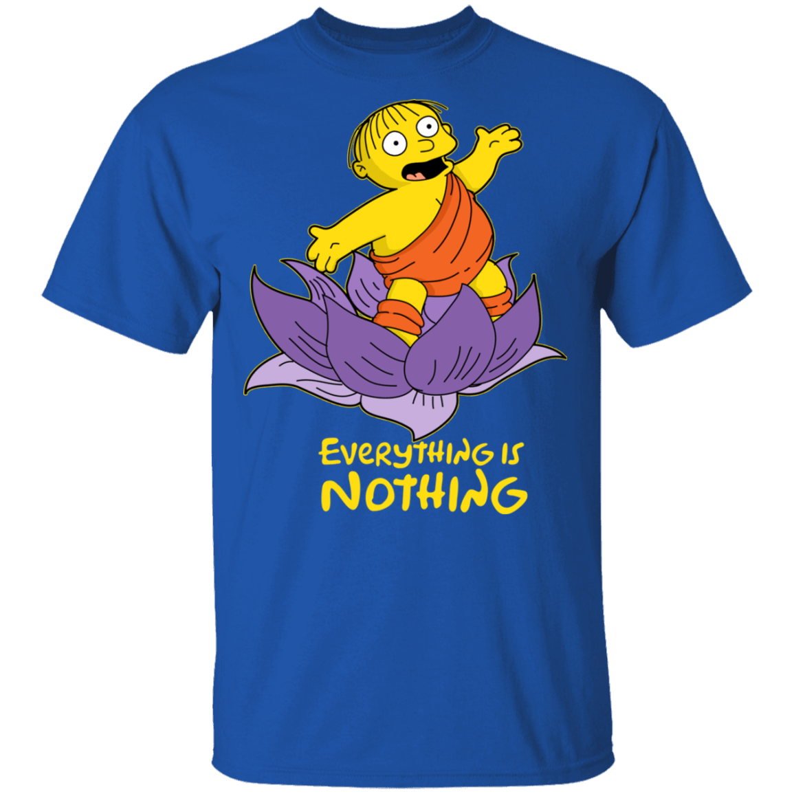 Ralph Everything is Nothing T-Shirt