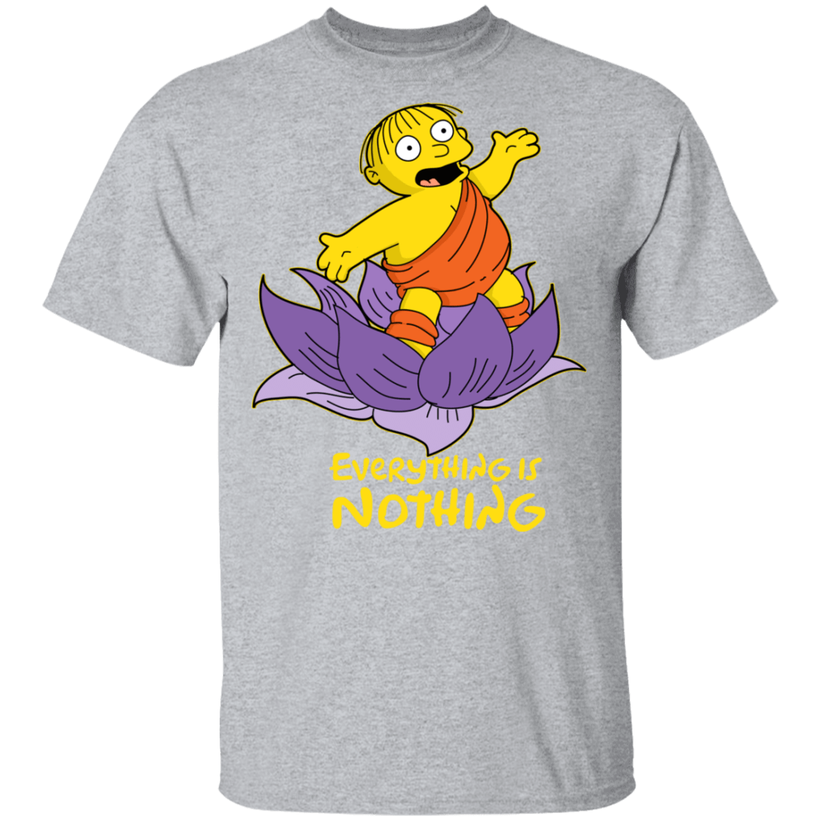 Ralph Everything is Nothing T-Shirt