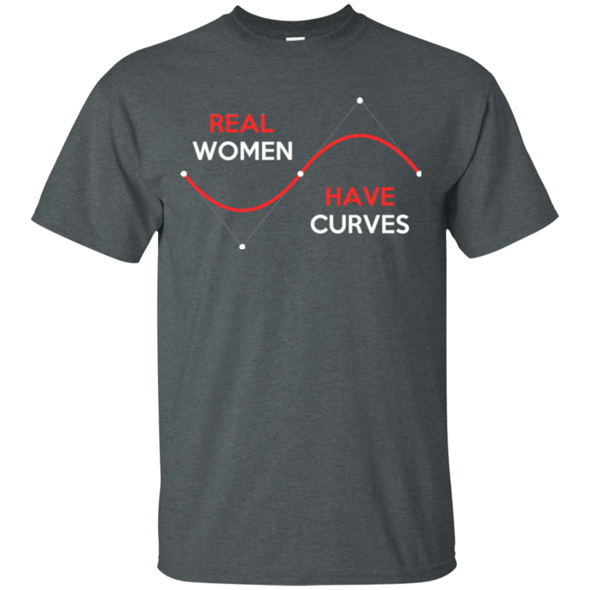 T-Shirts Dark Heather / Small Real Women T-Shirt