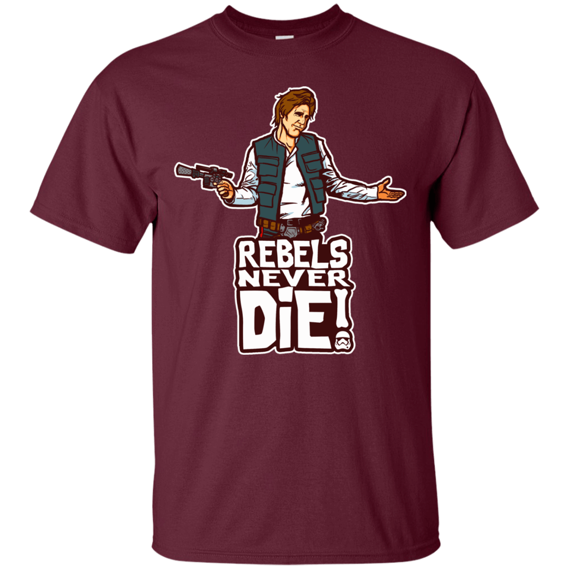 T-Shirts Maroon / S Rebels Never Die T-Shirt