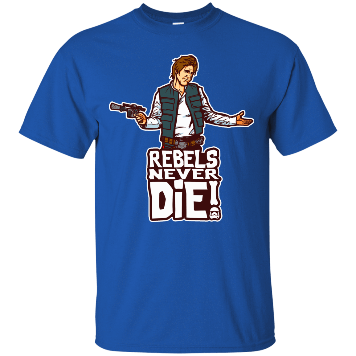 T-Shirts Royal / S Rebels Never Die T-Shirt