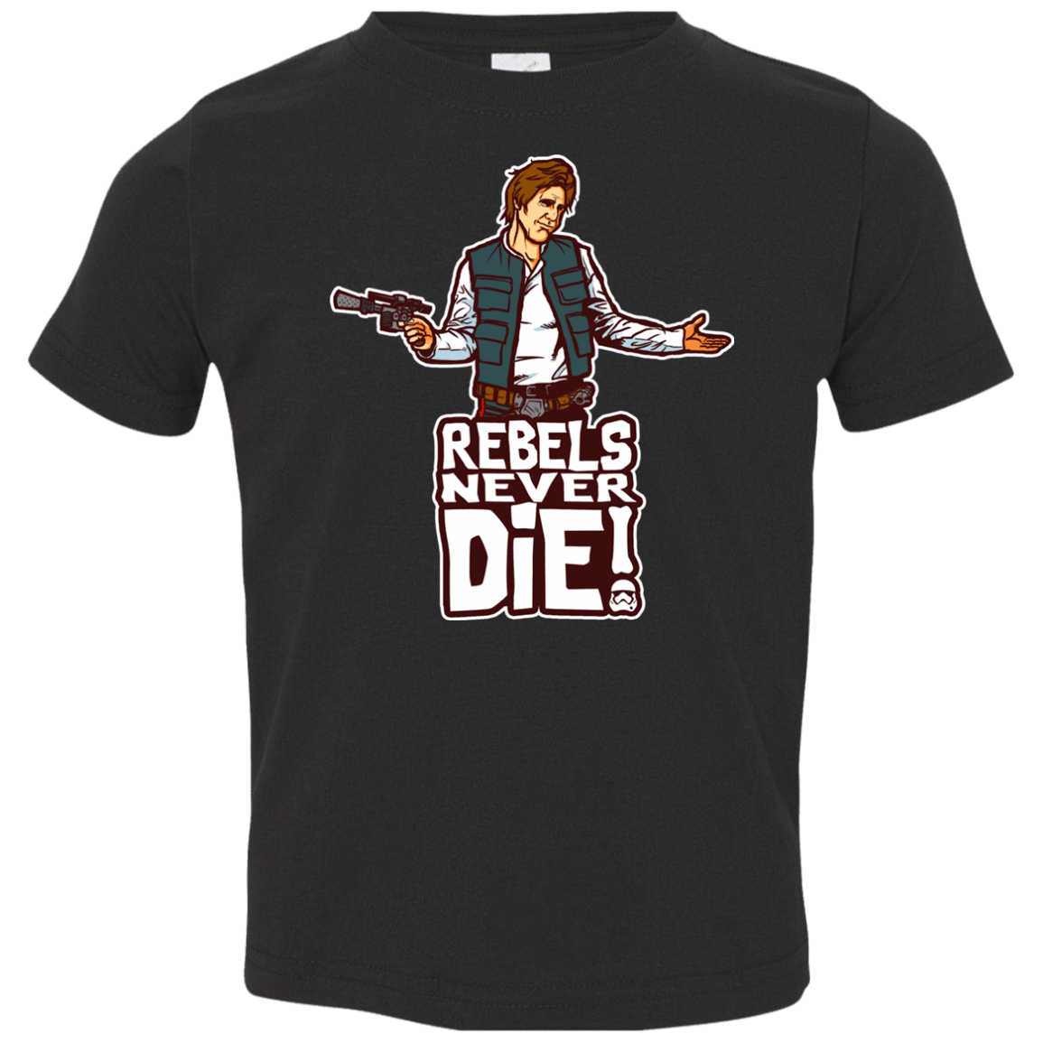 T-Shirts Black / 2T Rebels Never Die Toddler Premium T-Shirt