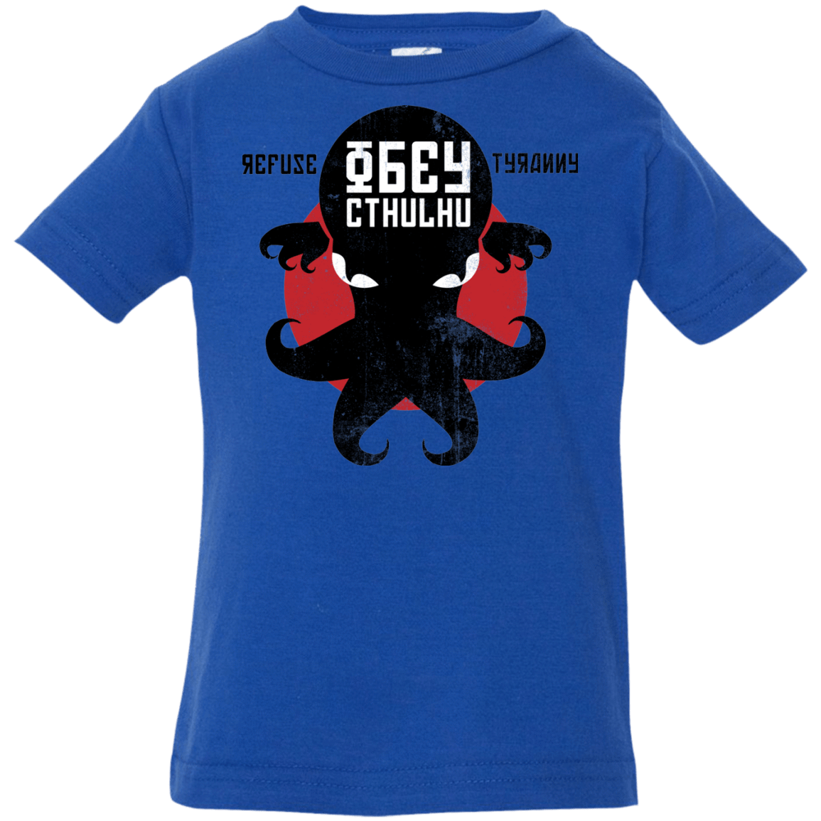 T-Shirts Royal / 6 Months Refuse Tyranny, Obey Cthulhu Infant Premium T-Shirt