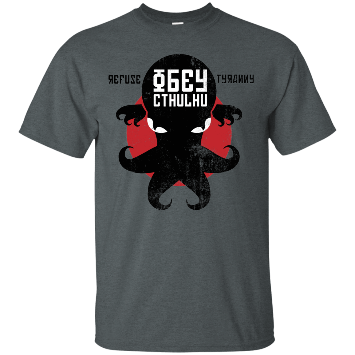 T-Shirts Dark Heather / Small Refuse Tyranny, Obey Cthulhu T-Shirt