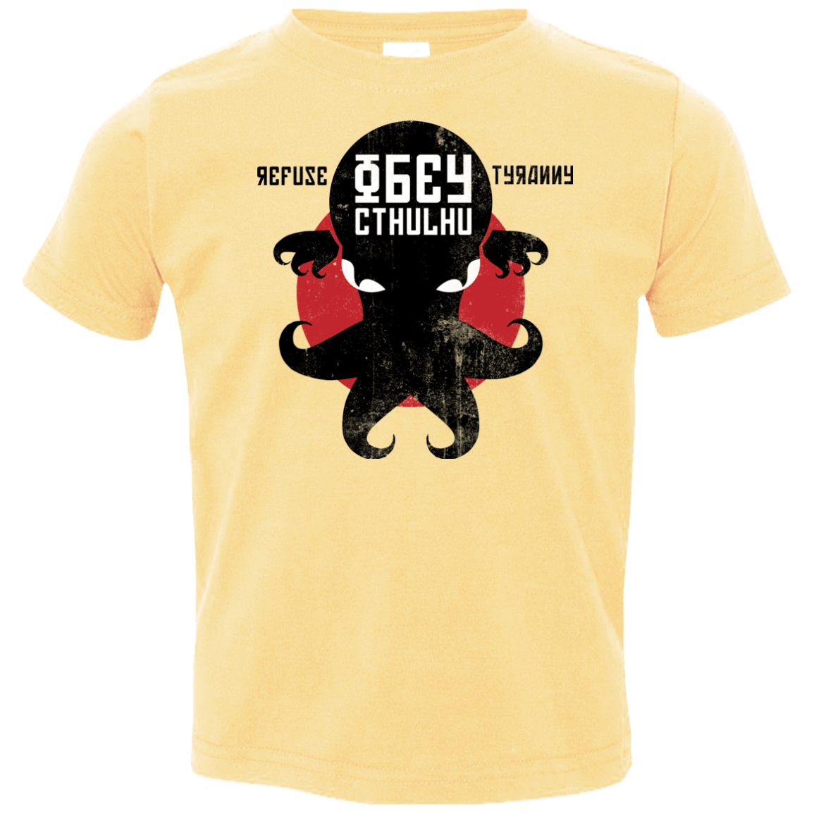 T-Shirts Butter / 2T Refuse Tyranny, Obey Cthulhu Toddler Premium T-Shirt