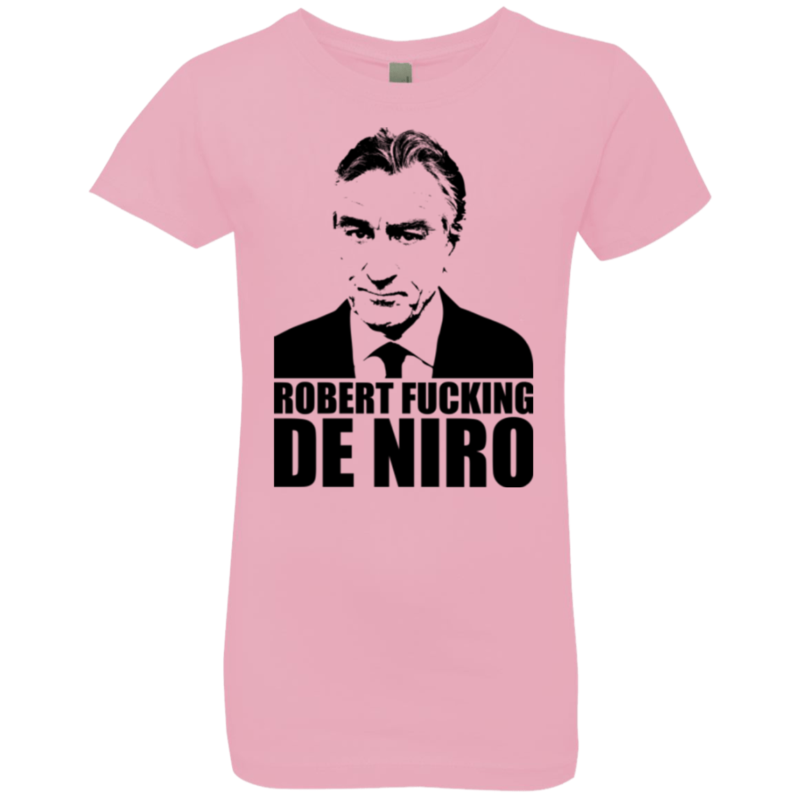 T-Shirts Light Pink / YXS Robert Fucking DeNiro Girls Premium T-Shirt