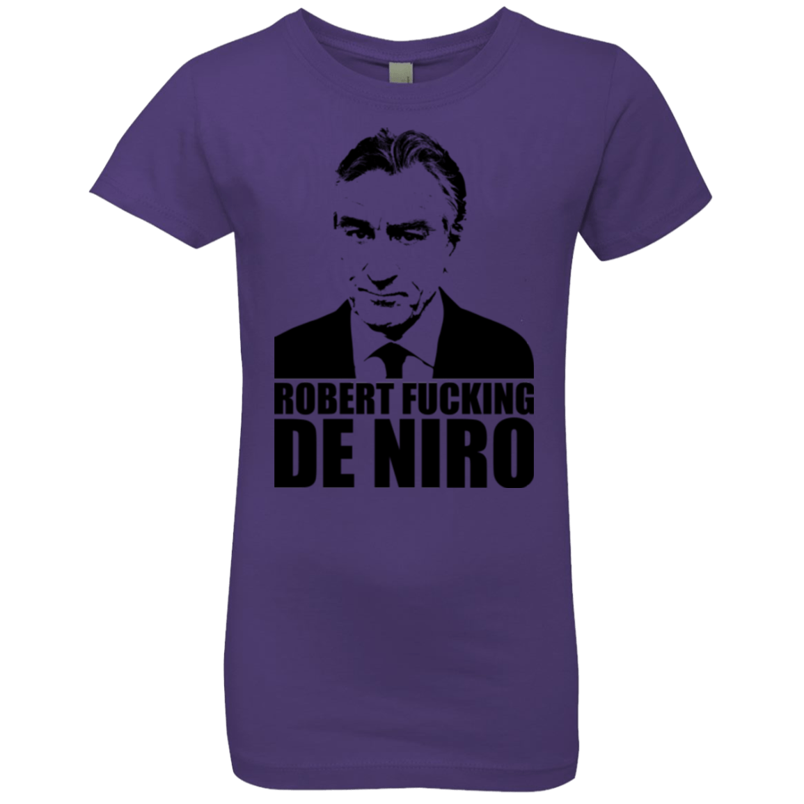 T-Shirts Purple Rush / YXS Robert Fucking DeNiro Girls Premium T-Shirt