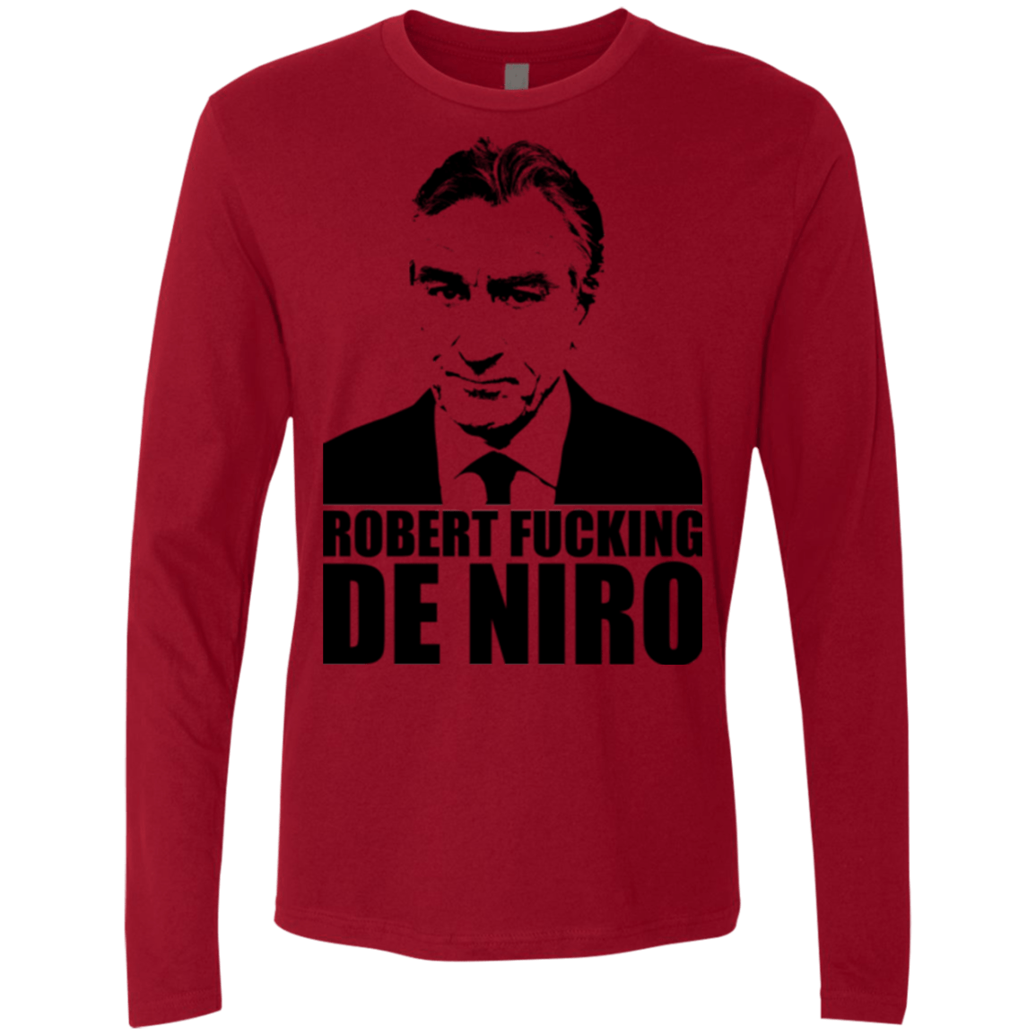 T-Shirts Cardinal / Small Robert Fucking DeNiro Men's Premium Long Sleeve
