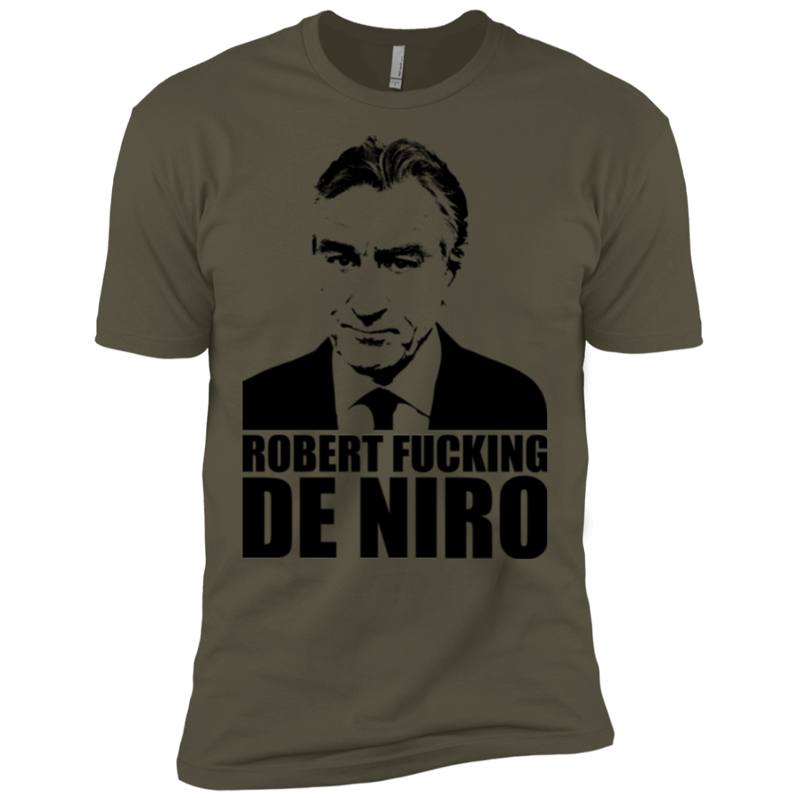 T-Shirts Military Green / X-Small Robert Fucking DeNiro Men's Premium T-Shirt