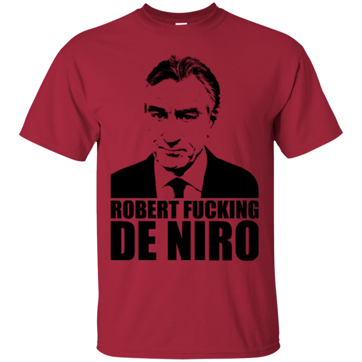 T-Shirts Cardinal / Small Robert Fucking DeNiro T-Shirt