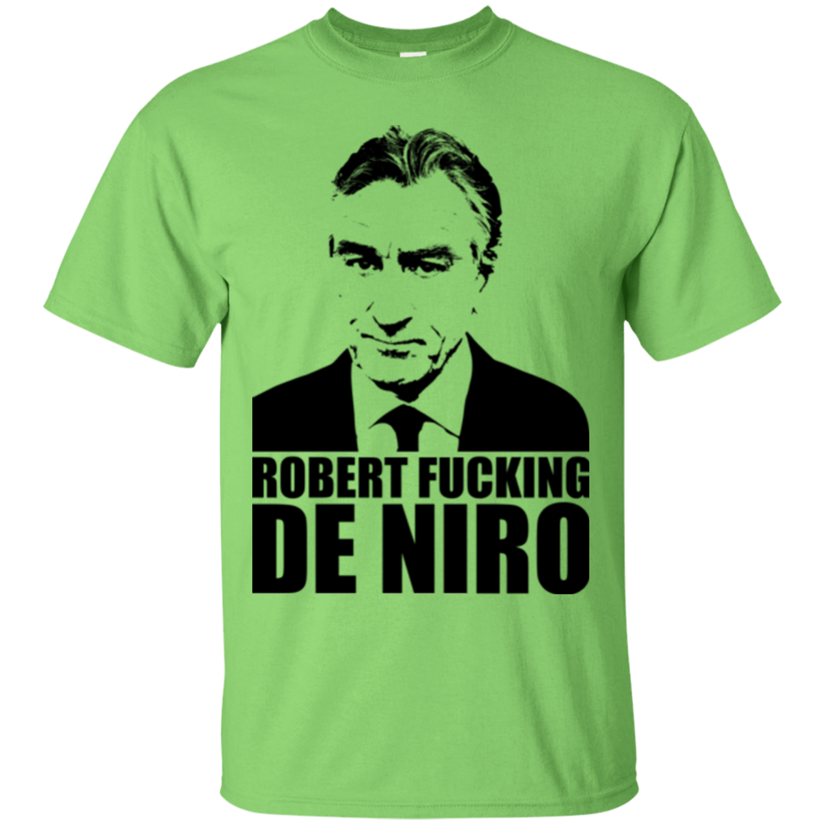 T-Shirts Lime / Small Robert Fucking DeNiro T-Shirt