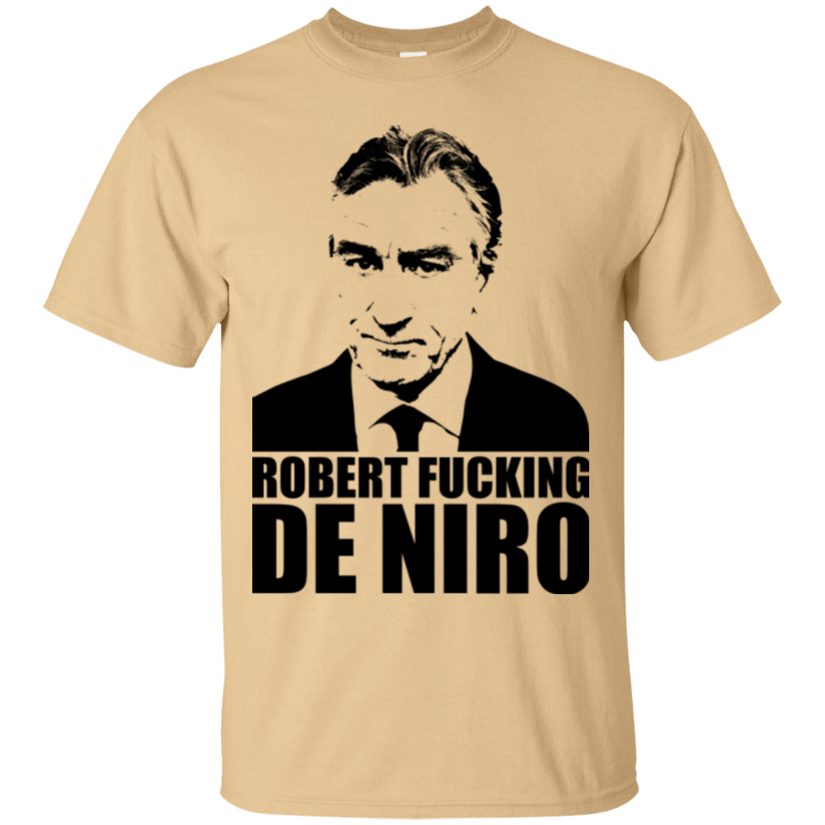 T-Shirts Vegas Gold / Small Robert Fucking DeNiro T-Shirt