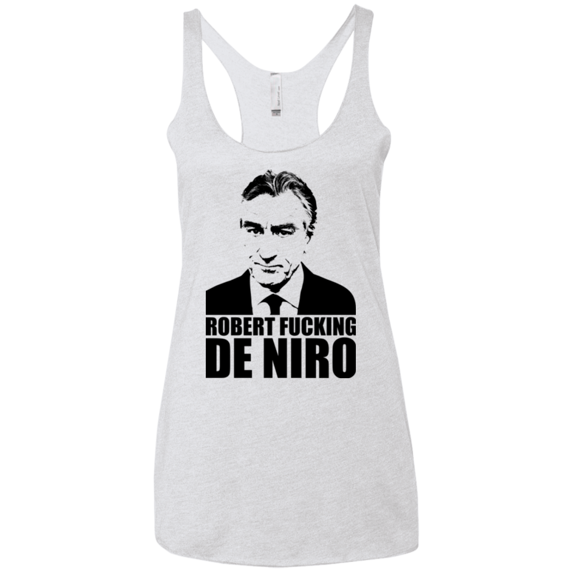 T-Shirts Heather White / X-Small Robert Fucking DeNiro Women's Triblend Racerback Tank