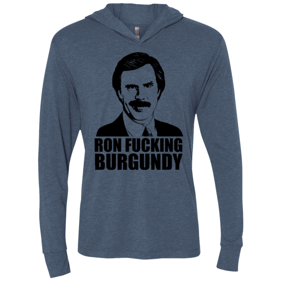 T-Shirts Indigo / X-Small Ron Fucking Burgundy Triblend Long Sleeve Hoodie Tee