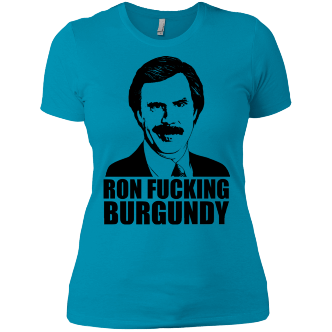 T-Shirts Turquoise / X-Small Ron Fucking Burgundy Women's Premium T-Shirt