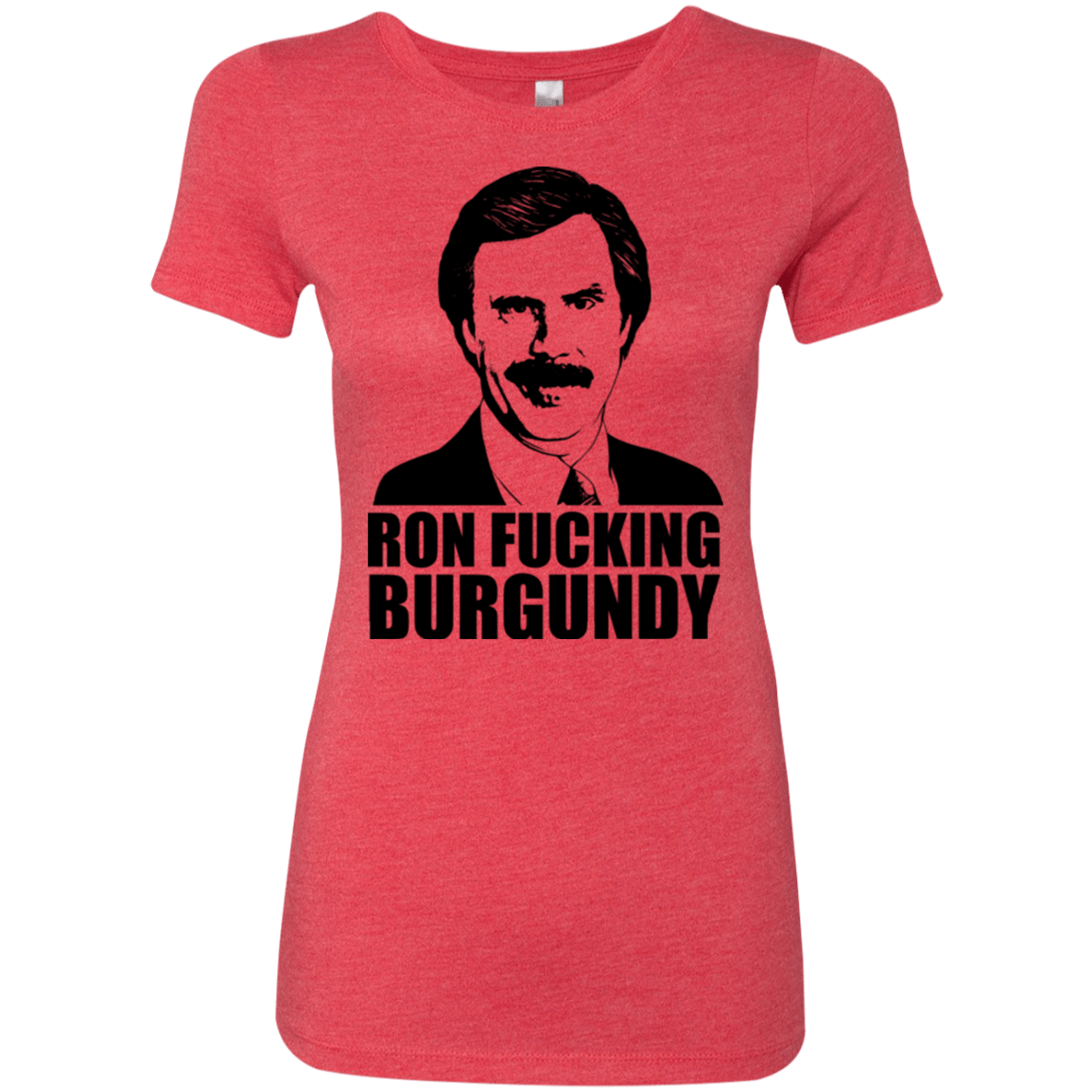 T-Shirts Vintage Red / Small Ron Fucking Burgundy Women's Triblend T-Shirt