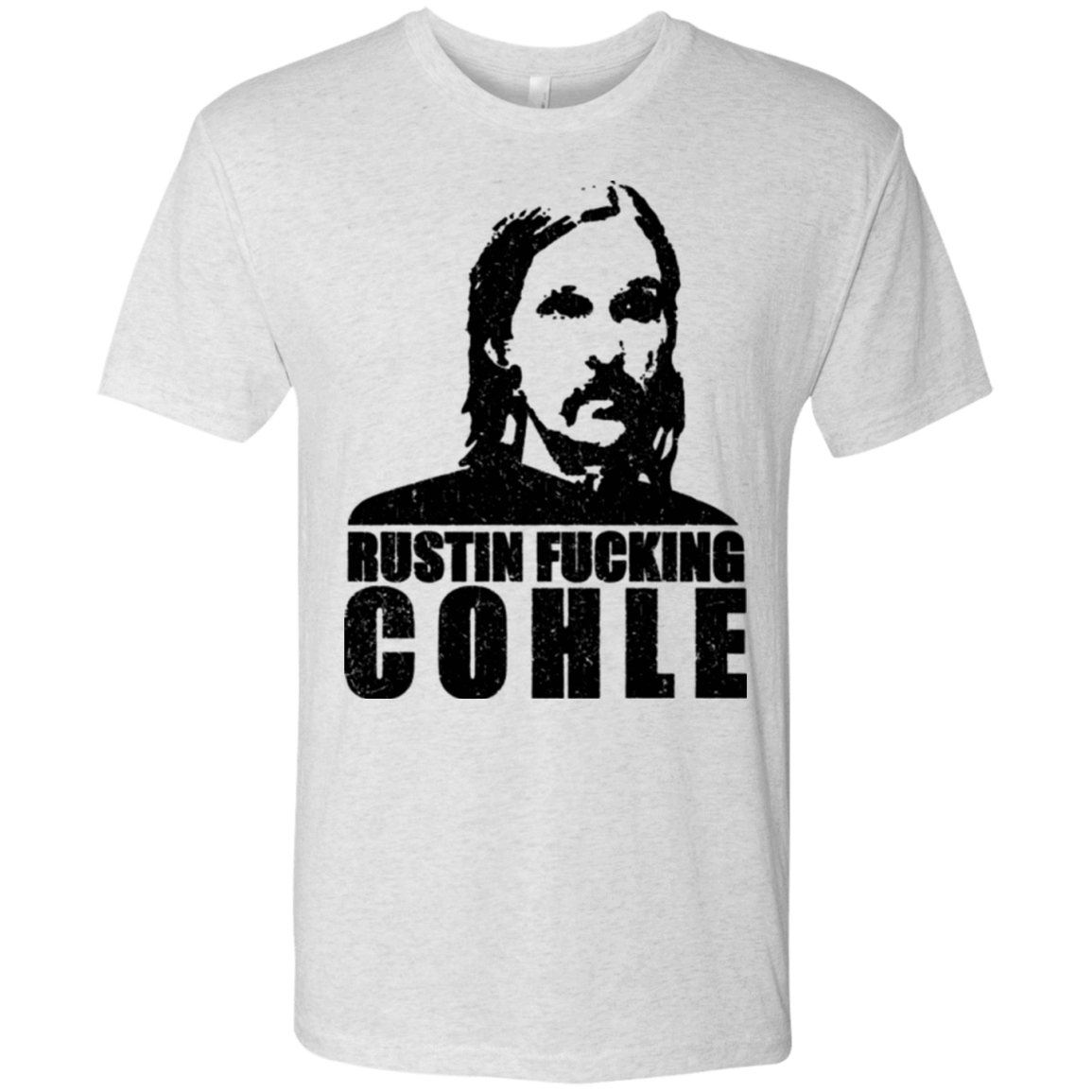 T-Shirts Heather White / Small Rustin Fucking Cohle Men's Triblend T-Shirt