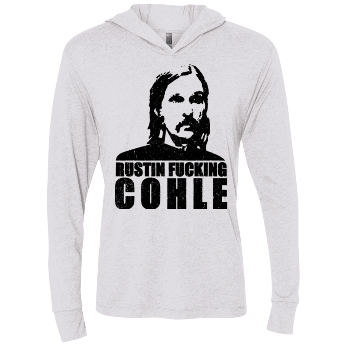 T-Shirts Heather White / X-Small Rustin Fucking Cohle Triblend Long Sleeve Hoodie Tee