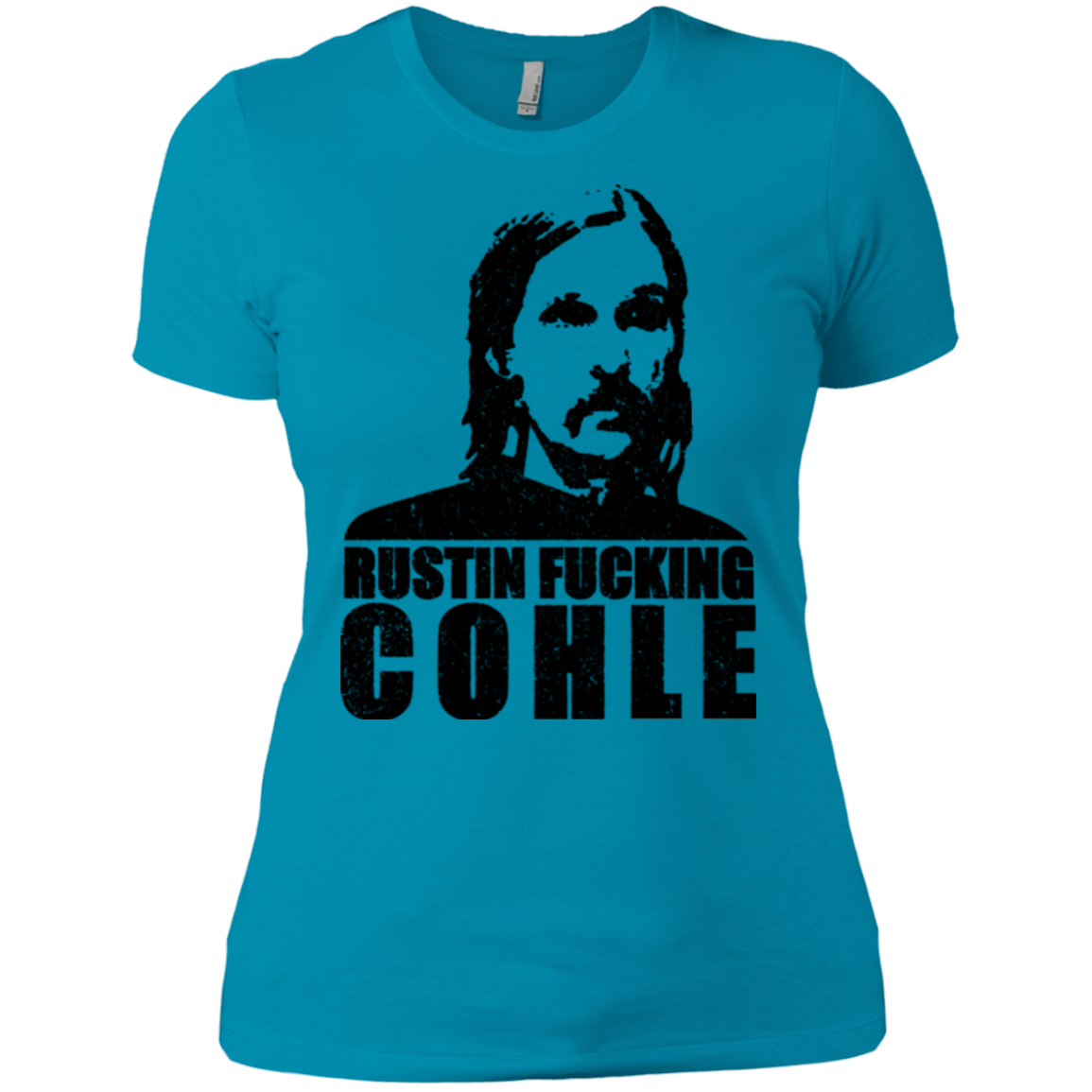 T-Shirts Turquoise / X-Small Rustin Fucking Cohle Women's Premium T-Shirt