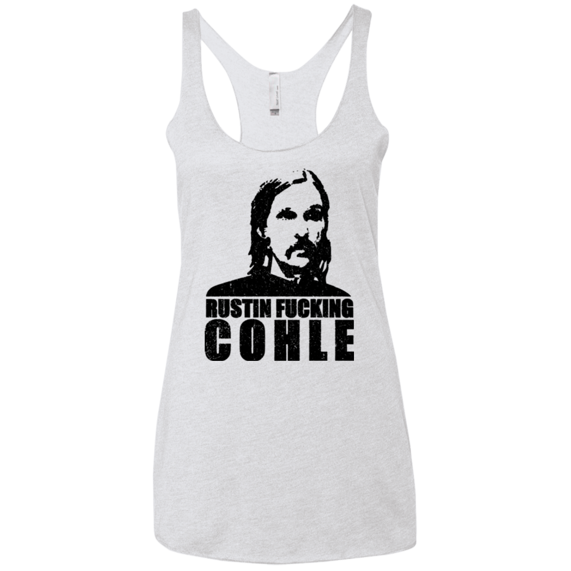 T-Shirts Heather White / X-Small Rustin Fucking Cohle Women's Triblend Racerback Tank