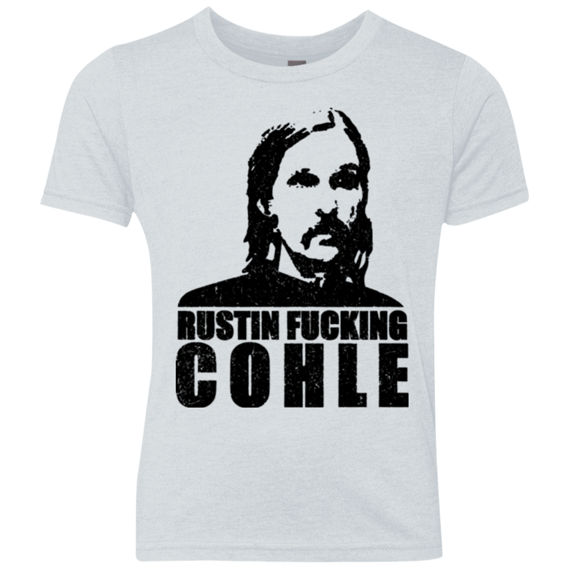 T-Shirts Heather White / YXS Rustin Fucking Cohle Youth Triblend T-Shirt