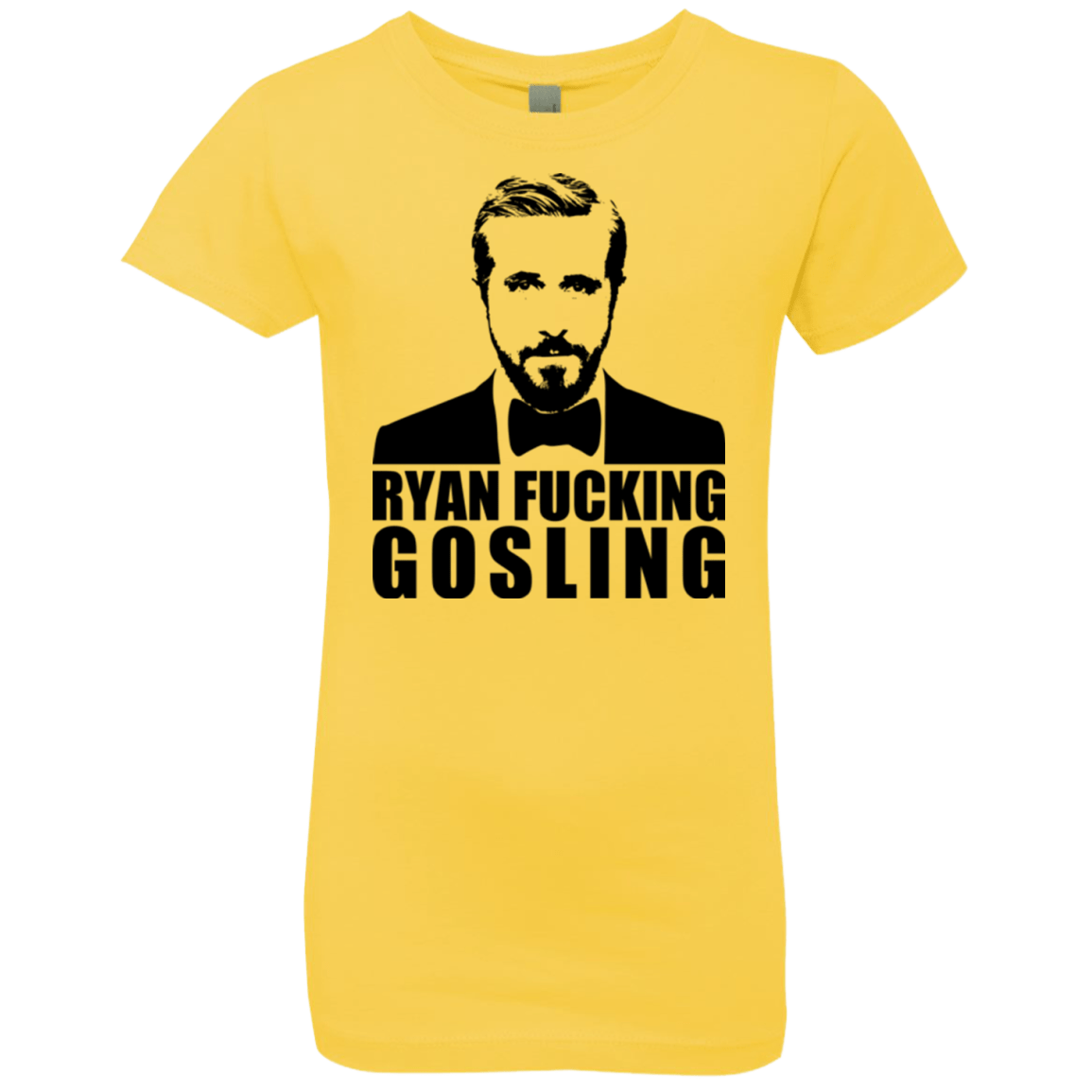 T-Shirts Vibrant Yellow / YXS Ryan Fucking Gosling Girls Premium T-Shirt