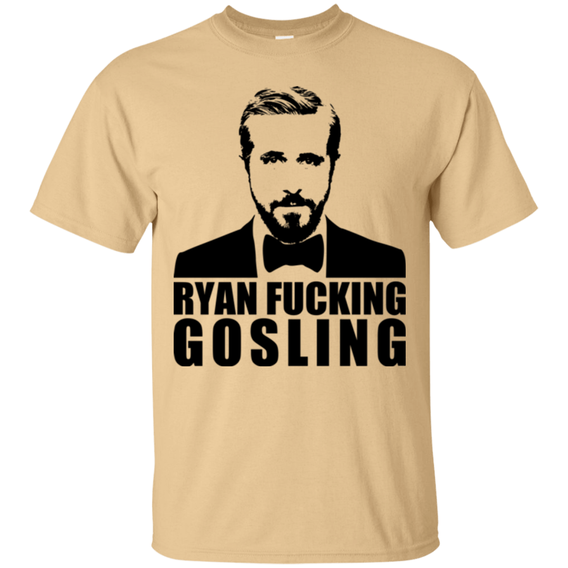 T-Shirts Vegas Gold / Small Ryan Fucking Gosling T-Shirt