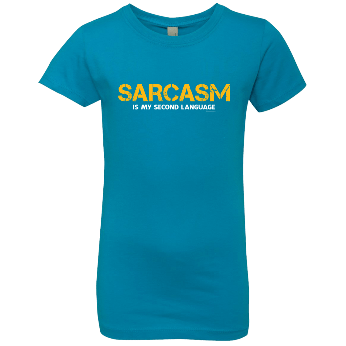 T-Shirts Turquoise / YXS Sarcasm Is My Second Language Girls Premium T-Shirt