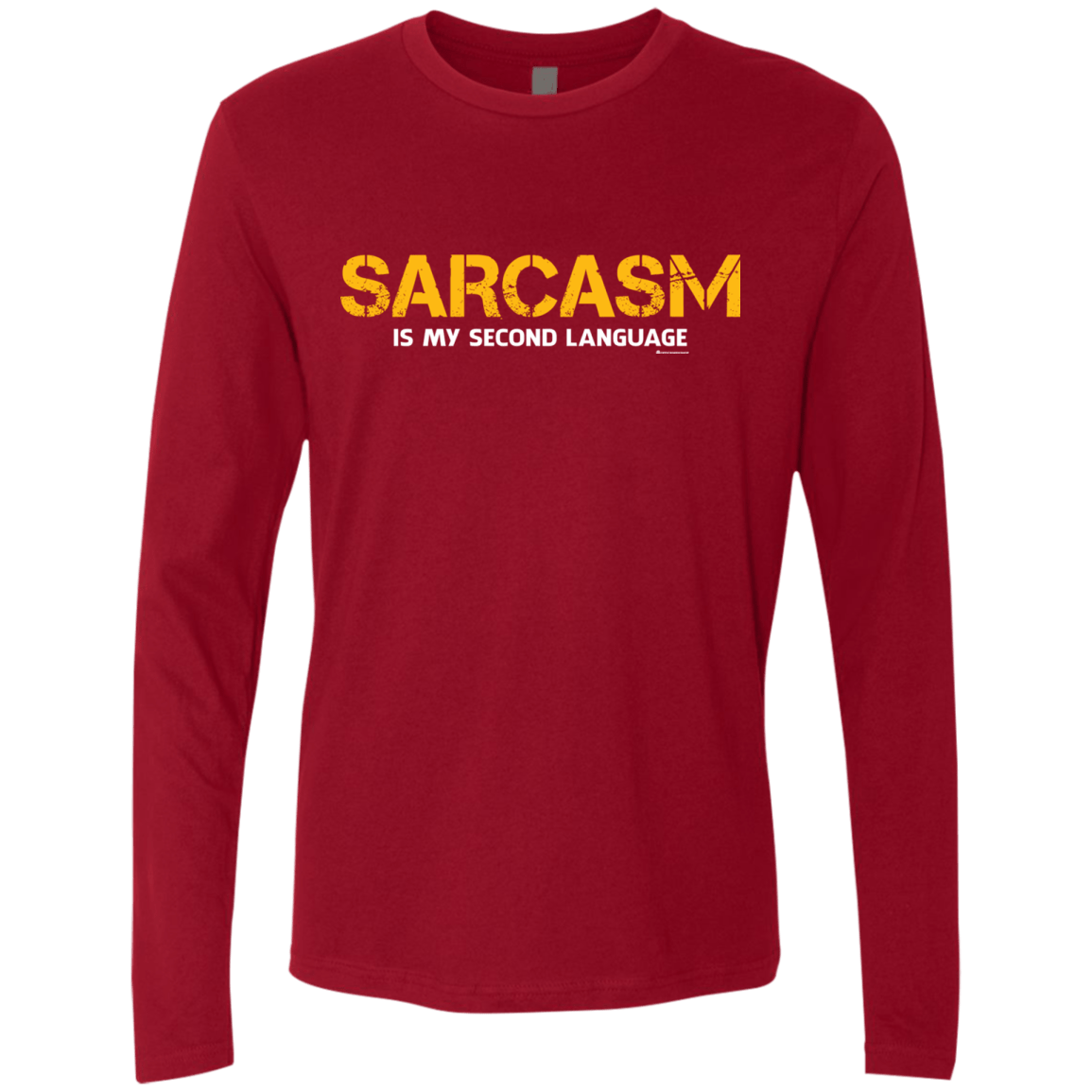 T-Shirts Cardinal / Small Sarcasm Is My Second Language Men's Premium Long Sleeve