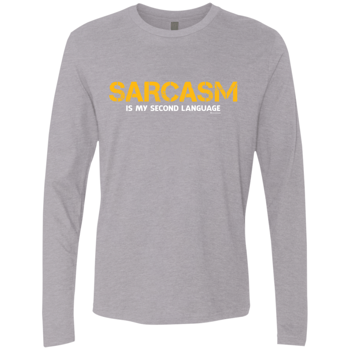 T-Shirts Heather Grey / Small Sarcasm Is My Second Language Men's Premium Long Sleeve