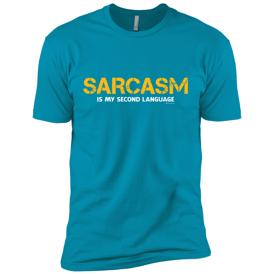 T-Shirts Turquoise / X-Small Sarcasm Is My Second Language Men's Premium T-Shirt