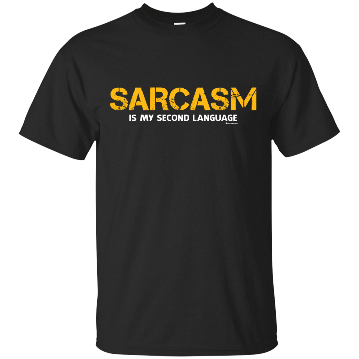 T-Shirts Black / Small Sarcasm Is My Second Language T-Shirt