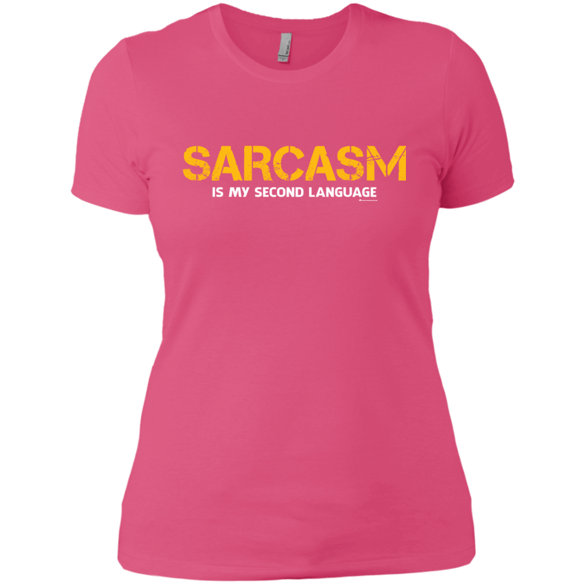 T-Shirts Hot Pink / X-Small Sarcasm Is My Second Language Women's Premium T-Shirt