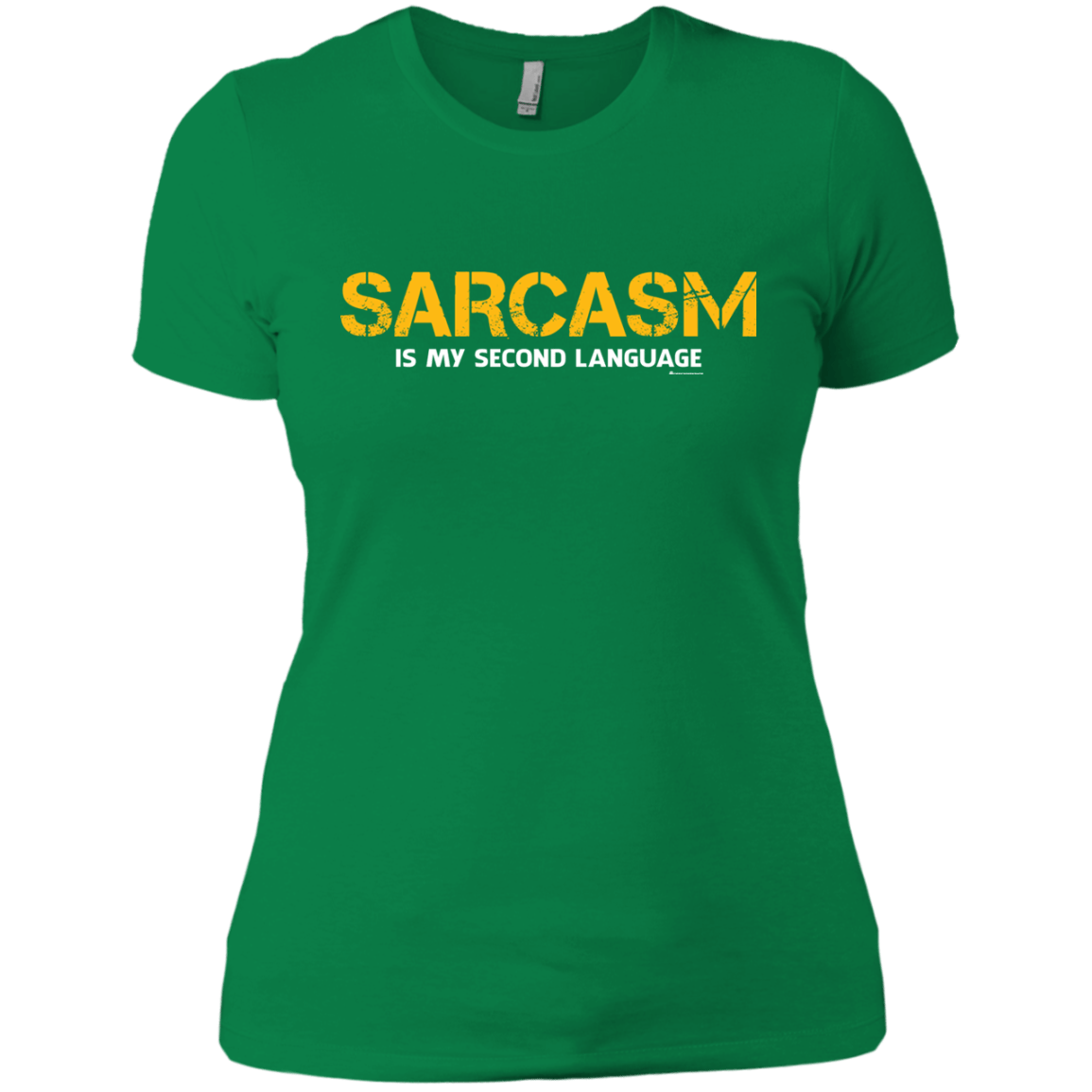 T-Shirts Kelly Green / X-Small Sarcasm Is My Second Language Women's Premium T-Shirt