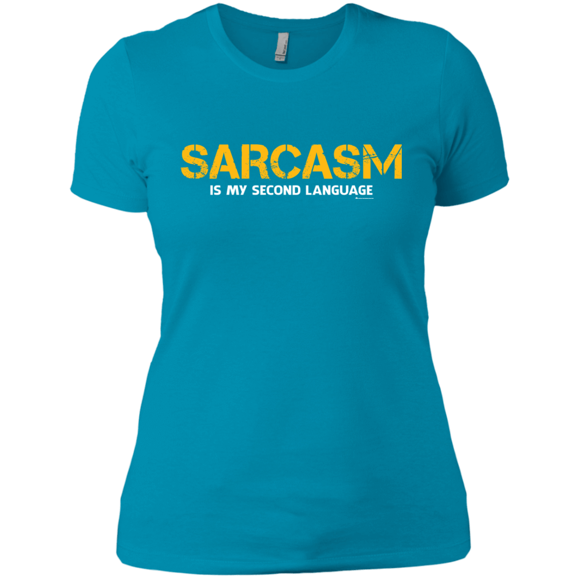 T-Shirts Turquoise / X-Small Sarcasm Is My Second Language Women's Premium T-Shirt